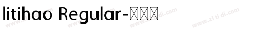 litihao Regular字体转换